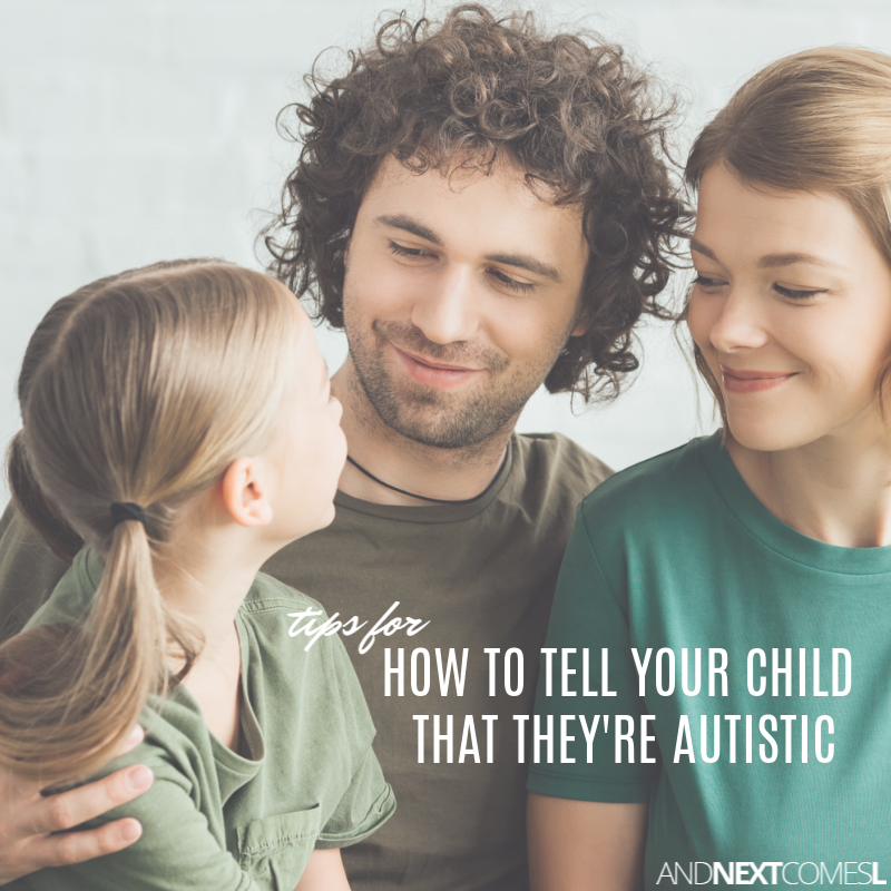 How to Tell Your Child That They're Autistic And Next Comes L
