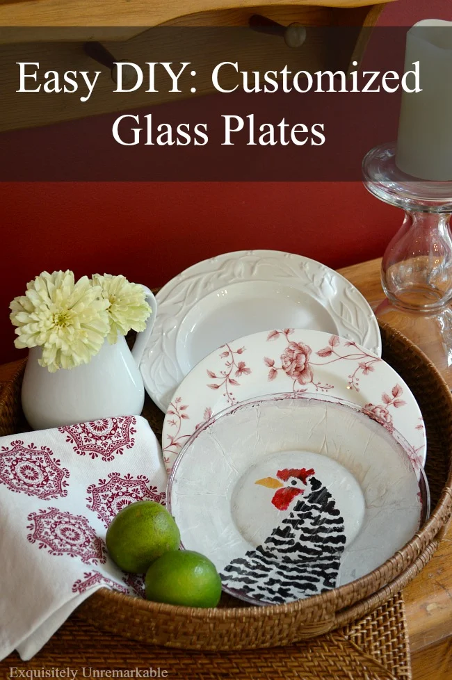 Easy DIY: Customized Glass Plates text over photo of plates in basket