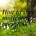Secret of Staying Motivated at all the time