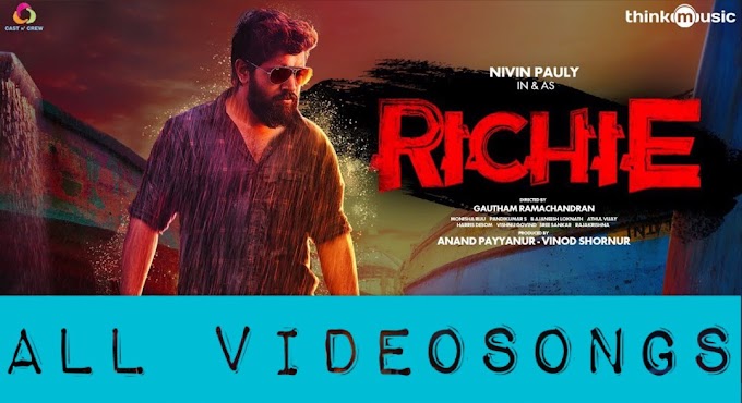 Richie New Tamil Movie - All Videosongs