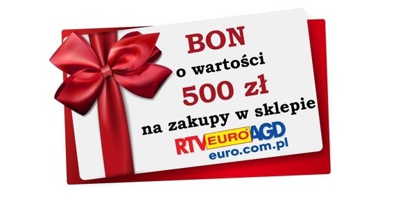Wygraj bon podarunkowy o wartości 500 zł do sklepu RTV Euro AGD Konkurs