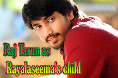 Raj Tarun as Rayalaseema's child
