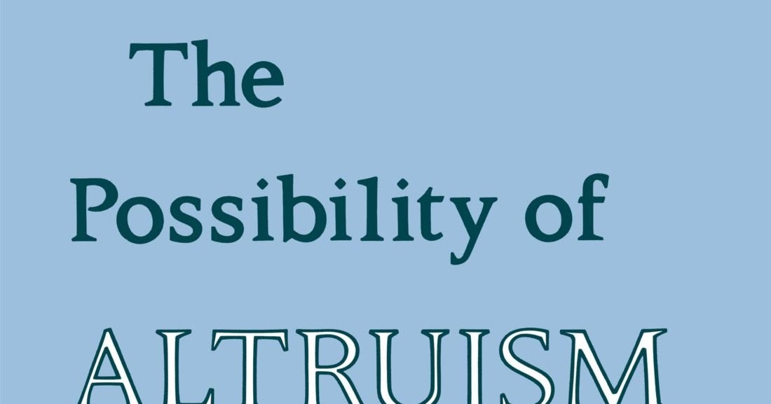 THE POSSIBILITY OF ALTRUISM PSYCHOLOGYMANIA