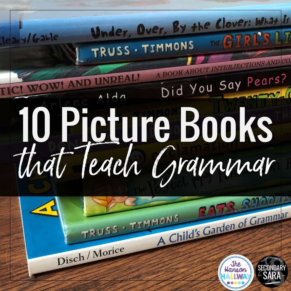 10 Picture Books to Teach Grammar in Secondary ELA SECONDARY SARA