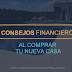 4 Consejos Financieros Al Comprar tu Nueva Casa (Parte I)
