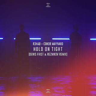 MP3 download R3HAB - Hold on Tight (feat. Conor Maynard) [Denis First & Reznikov Remix] - Single iTunes plus aac m4a mp3