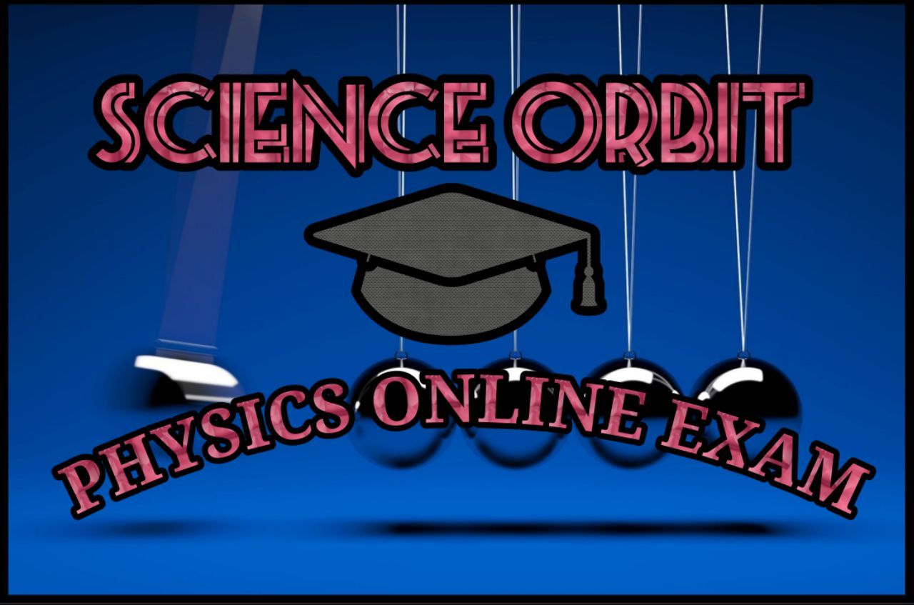 PHYSICS ONLINE EXAM MATCH03