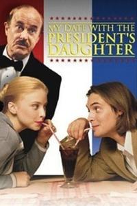 Yify TV Watch My Date with the President's Daughter Full ...
