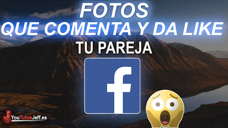 Como Ver las fotos que le gustan o han comentado tus amigos en Facebook 2018