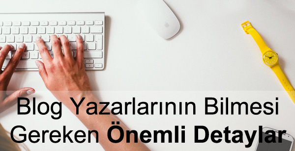 Blog Yazarlarının Bilmesi Gereken 4 Önemli İpucu Blog Yazarlarının Bilmesi Gereken 4 Önemli İpucu