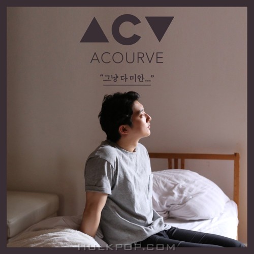 ACOURVE – 그냥 다 미안 – Single