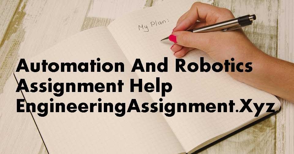 Engineering Assignment Help Service Robotics And Control Systems