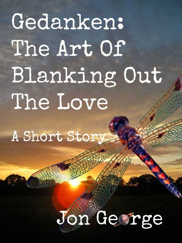 Gedanken: The Art Of Blanking Out The Love