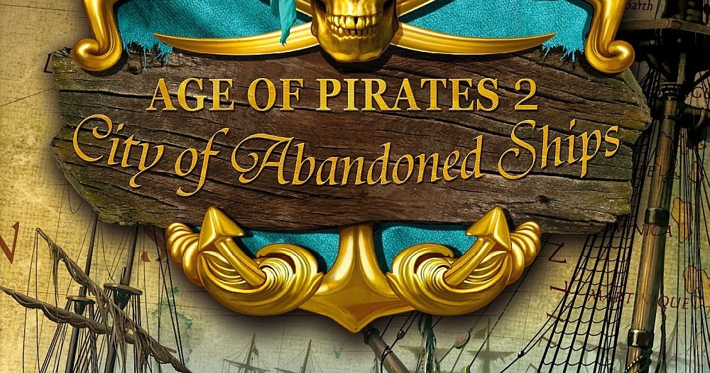 age-of-pirates-2-city-of-abandoned-ships-game-pc-full-version-free-download
