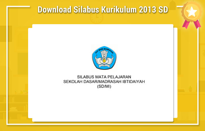 Download Silabus Kurikulum 2013 SD Revisi 2016 RPP K13