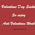 Anti-Valentine’s Day 2019: Dates for Slap Day, Flirting Day, Breakup Day – Week after Valentine’s Day!