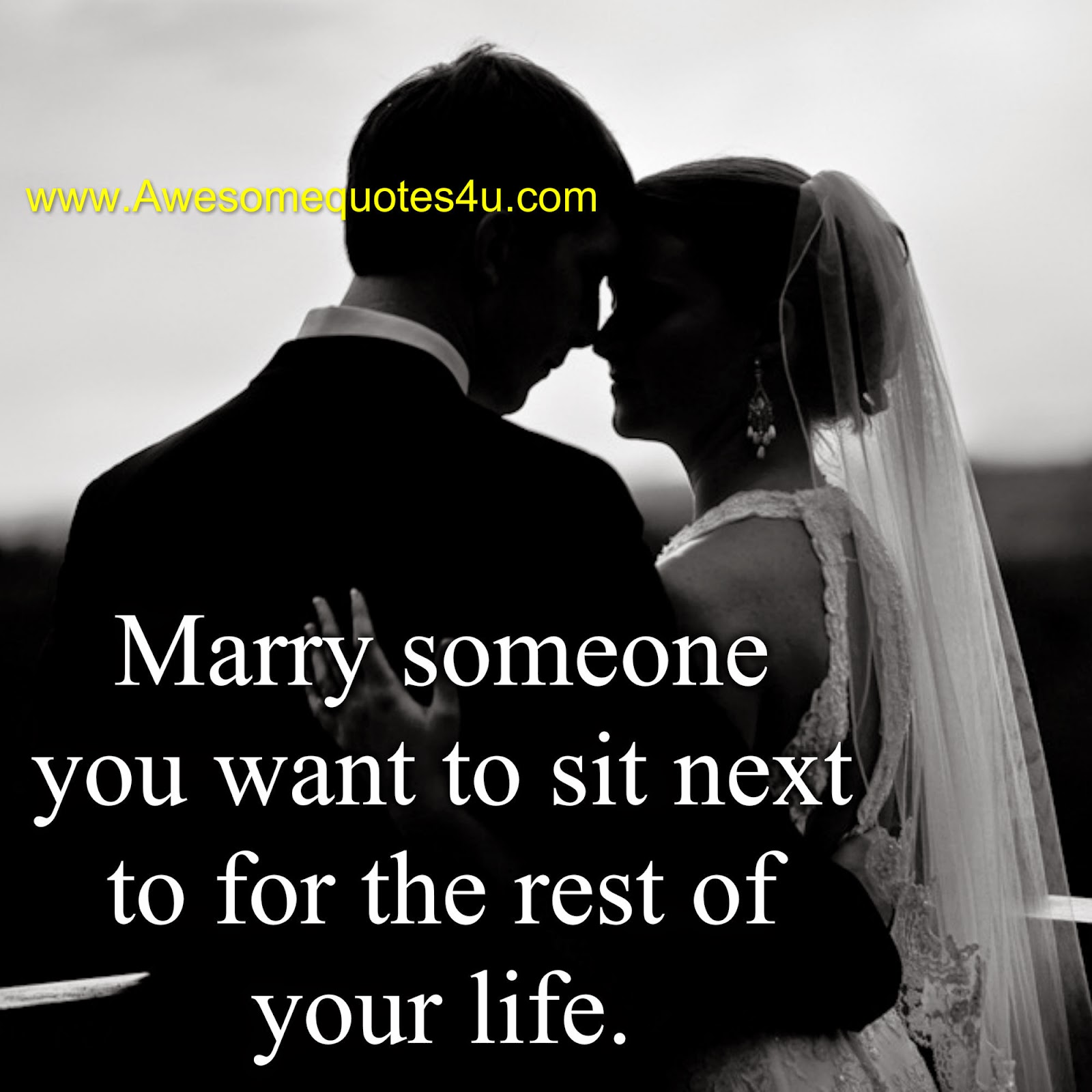 Awesome Quotes Whom to get married?