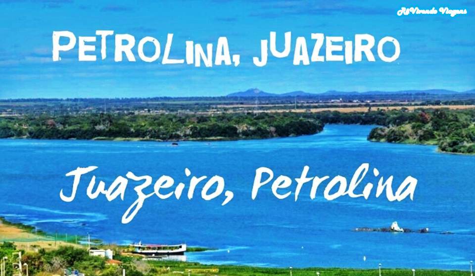 Petrolina, Juazeiro Juazeiro, Petrolina RêVivendo Viagens
