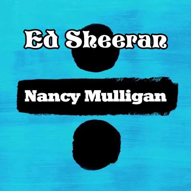 NANCY MULLIGAN ED SHEERAN (DIVIDE ALBUM) Piano Sheet Music