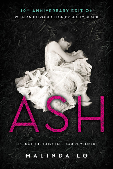 Ash by Malinda Lo Tenth Anniversary Edition