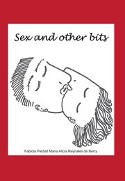 Sex and other bits (Fabiola Piedad Maria Alicia Reynales de Berry)