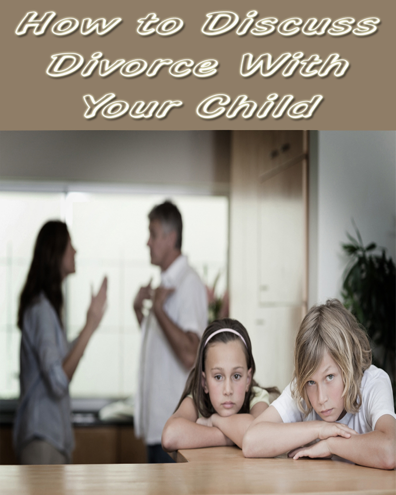 How to Discuss Divorce With Your Child