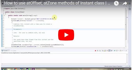 Java Ee How To Use Atoffset Atzone Methods Of Instant Class Java 8 Date And Time