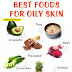 Best Foods For Oily Skin