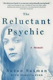 The Reluctant Psychic: A Memoir by Suzan Saxman