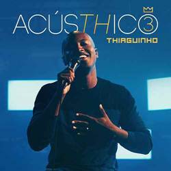 Baixar Música Pra Você - Thiaguinho (AcúsTHico 3) Mp3 Baixar Música Pra Você - Thiaguinho (AcúsTHico 3) Mp3