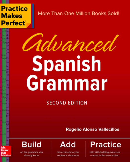 Practice Makes Perfect: Advanced Spanish Grammar - Vallecillos R.A
