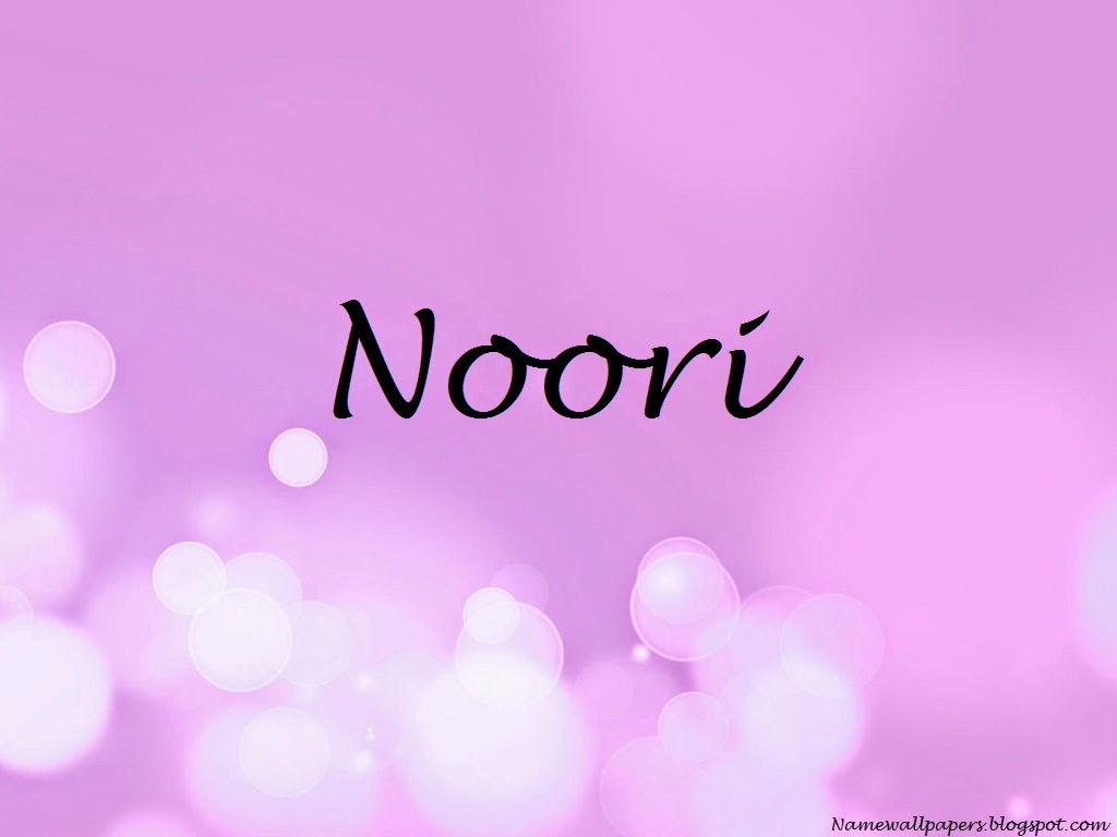 Noori Name Wallpapers Noori Name Wallpaper Urdu Name Meaning Name