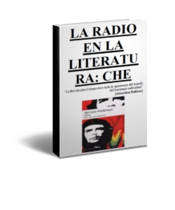 La Radio en la Literatura: Che La Radio en la Literatura: Che