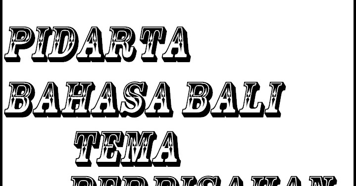Persahabatan Yang Abadi Pidarta Bahasa Bali Tema Perpisahan