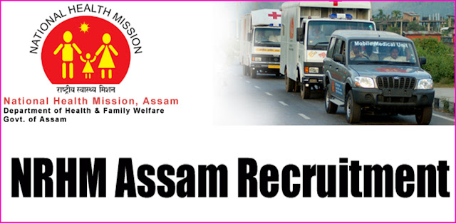 NRHM Assam Recruitment nrhmassam.in Apply Online Form NRHM Assam Recruitment nrhmassam.in Apply Online Form
