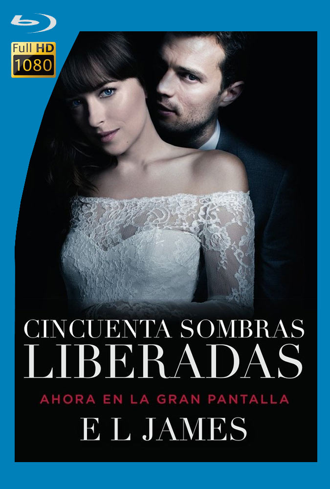 Cincuenta Sombras Liberadas (2018) HD 1080p Latino 