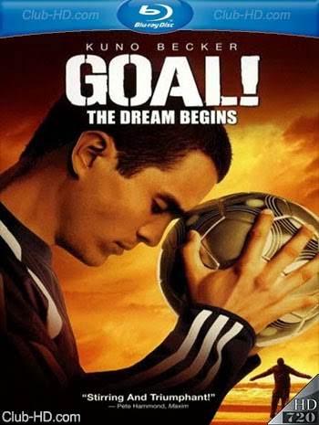 Goal! (2005) 720p BDRip Dual Latino-Inglés [Subt. Esp] (Drama)