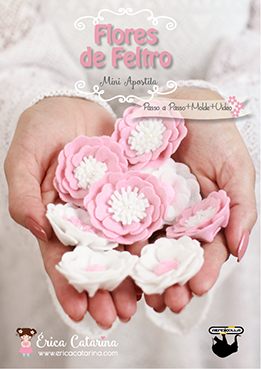 Mini Apostila GRATUITA: Flores de Feltro