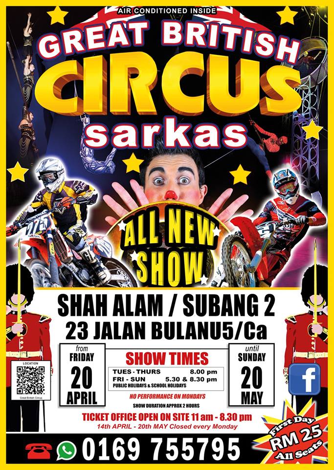 Great British Circus, 20 April - 20 Mei 2018, 23 Jalan Bulan U5/Ca, Selasa - Khamis (8 malam), Jumaat - Ahad dan Cuti Umum (5.30 petang dan 8.30 malam)