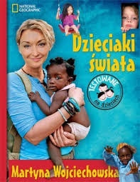 Dzieciaki świata - Martyna Wojciechowska