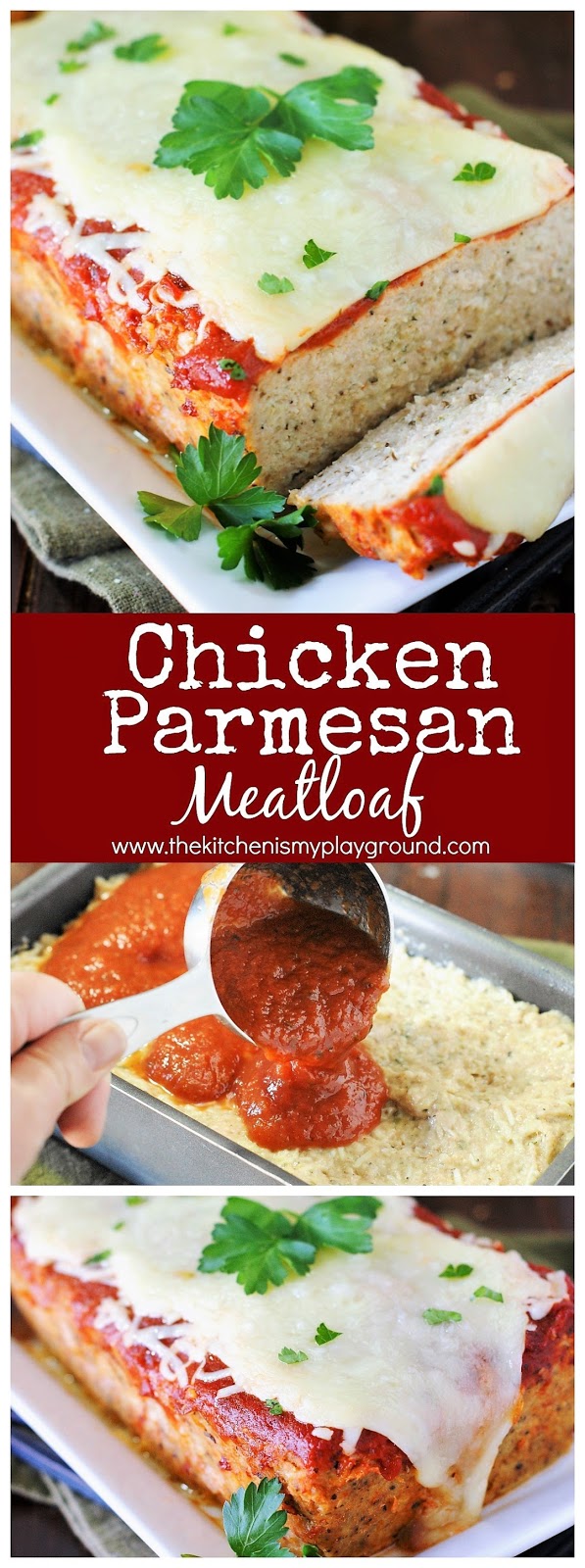 Chicken Parmesan Meatloaf | The Kitchen is My Playground