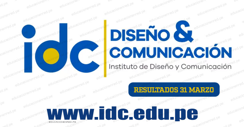 Resultados IDC 2019 (Domingo 31 Marzo) Lista de Ingresantes Examen Admisión Diseño y Comunicación - www.idc.edu.pe Resultados IDC 2019 (Domingo 31 Marzo) Lista de Ingresantes Examen Admisión Diseño y Comunicación - www.idc.edu.pe