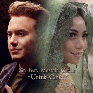 Siti Rahmawati - Untuk Cinta (Feat. Mustafa Ceceli) Siti Rahmawati - Untuk Cinta (Feat. Mustafa Ceceli)