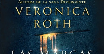 Reseña Las Marcas De La Muerte De Veronica Roth