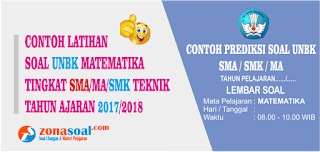 Prediksi Contoh Soal UNBK Matematika SMA Prediksi Contoh Soal UNBK Matematika SMA/SMK 2018 dan Kunci Jawaban