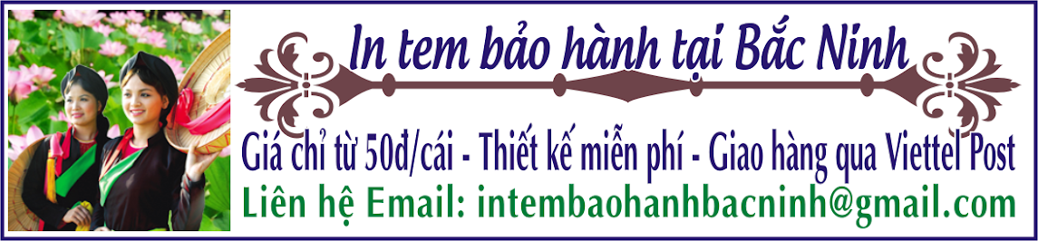 In tem bảo hành tại Bắc Ninh