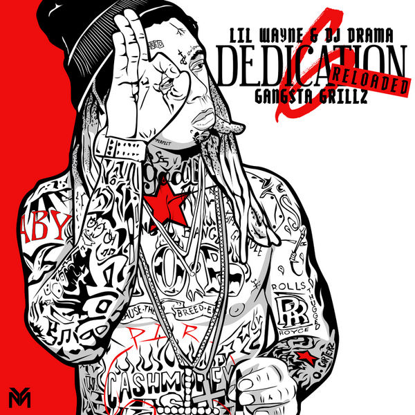 Lil Wayne Dedication 6 reloaded Lil Wayne Dedication 6 reloaded
