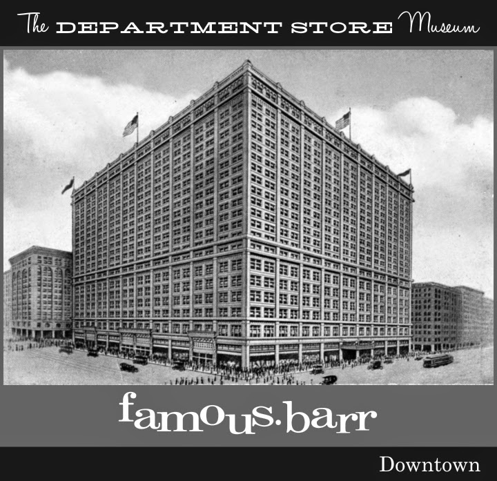 The Department Store Museum: Famous-Barr Co., St. Louis, Missouri