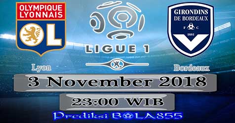 Prediksi Bola855 Lyon vs Bordeaux 3 November 2018 Prediksi Bola855 Lyon vs Bordeaux 3 November 2018