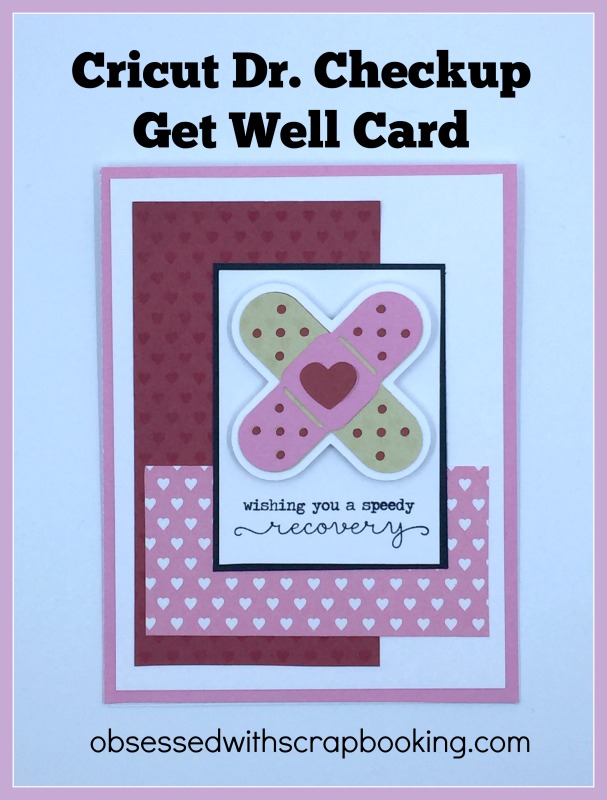 Obsessed with Scrapbooking [Video]Cricut Dr Checkup Get Well Card